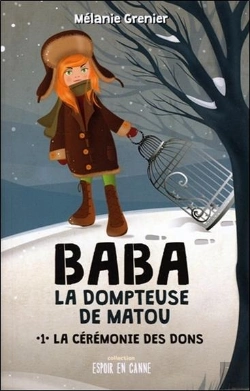 Bertrand.pt - Baba La Dompteuse De Matou T.1 ; La Cérémonie Des Dons