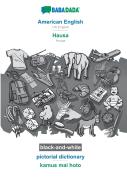 Babadada Black-And-White, American English - Hausa, Pictorial Dictionary - Kamus Mai Hoto