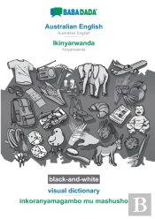 Babadada Black-And-White, Australian English - Ikinyarwanda, Visual Dictionary - Inkoranyamagambo Mu Mashusho