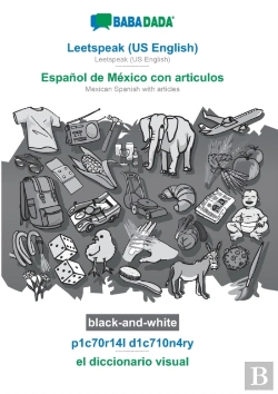 Bertrand.pt - Babadada Black-And-White, Leetspeak (Us English) - Espanol De Mexico Con Articulos, P1c70r14l D1c710n4ry - El Diccionario Visual
