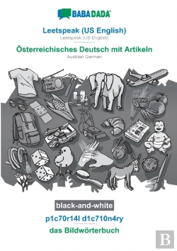 Bertrand.pt - Babadada Black-And-White, Leetspeak (Us English) - Osterreichisches Deutsch Mit Artikeln, P1c70r14l D1c710n4ry - Das Bildworterbuch