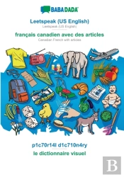 Babadada, Leetspeak (Us English) - Francais Canadien Avec Des Articles, P1c70r14l D1c710n4ry - Le Dictionnaire Visuel