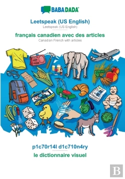 Bertrand.pt - Babadada, Leetspeak (Us English) - Francais Canadien Avec Des Articles, P1c70r14l D1c710n4ry - Le Dictionnaire Visuel