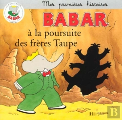 Bertrand.pt - Babar A La Poursuite Des Freres Taupes