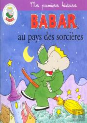 Babar Au Pays Des Sorcieres