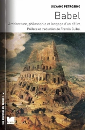 Babel ; Architecture, Philosophie Et Langage D'Un Délire