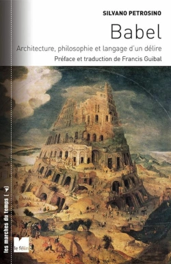 Bertrand.pt - Babel ; Architecture, Philosophie Et Langage D'Un Délire