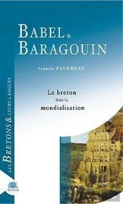 Babel Et Baragouin ; Gaulois, Bretons Et Mondialisation