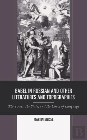 Babel In Russian And Other Literatures And Topographies