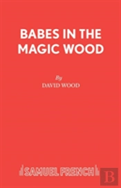 Babes In The Magic Wood