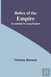 Babes Of The Empire; An Alphabet For Young England