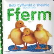 Babi Cyffwrdd A Theimlo/Baby Touch And Feel: Fferm/Farm
