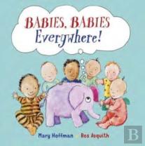 Babies, Babies Everywhere!
