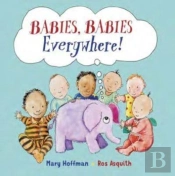 Babies, Babies Everywhere!