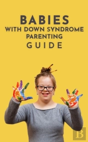 Babies With Down Syndrome Parenting Guide