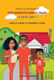 Babnow & Kids Presents, The Redduck Family Tales. A New Life African American Children'S Book