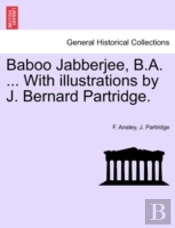 Baboo Jabberjee, B.A. ... With Illustrat