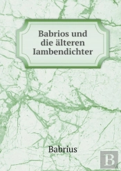 Babrios Und Die Alteren Iambendichter