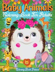Baby Animals Coloring Book For Adults