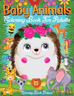 Bertrand.pt - Baby Animals Coloring Book For Adults