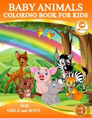 Baby Animals Coloring Book For Kids Ages 4-8
