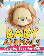 Baby Animals Coloring Book For Kids! Dis