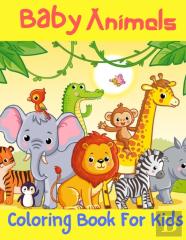 Baby Animals Coloring Book For Kids