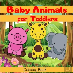 Bertrand.pt - Baby Animals For Toddlers Coloring Book