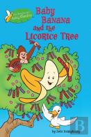Baby Banana And The Licorice Tree