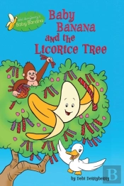 Baby Banana And The Licorice Tree