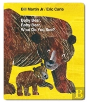 Baby Bear, Baby Bear, What Do You See? (Board Book)