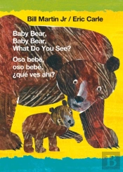 Baby Bear, Baby Bear, What Do You See? / Oso Bebe, Oso Bebe,  Que Ves Ahi? (Bilingual Board Book - English / Spanish)