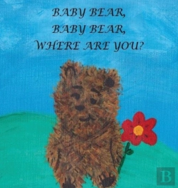 Bertrand.pt - Baby Bear, Baby Bear, Where Are You?