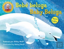 Bertrand.pt - Baby Beluga/Bebe Beluga (English-Spanish Bilingual Edition)