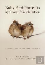 Baby Bird Portraits By George Miksch Sutton