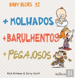Bertrand.pt - Baby Blues 32, +Molhados, +Barulhentos, +Pegajosos