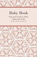 Baby Book - Knit And Crochet In Wool, Cotton And Nylon