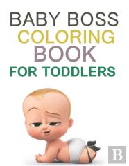 Baby Boss Coloring Book For Toddlers