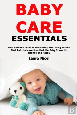 Bertrand.pt - Baby Care Essentials: New Mother'S Guide