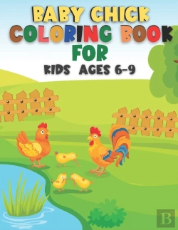 Bertrand.pt - Baby Chick Coloring Book For Kids  Ages 6-9