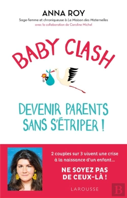 Bertrand.pt - Baby Clash, Devenir Parents Sans S'Étriper