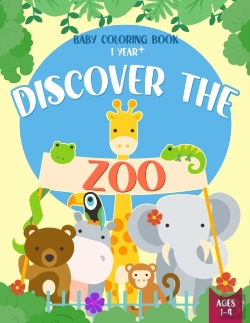 Bertrand.pt - Baby Coloring Book 1 Year - Discover The Zoo