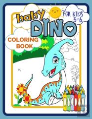 Baby Dino Coloring Book For Kids 3-6