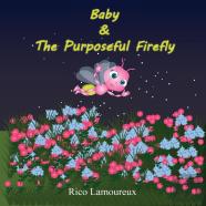Baby & The Purposeful Firefly