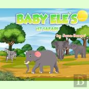 Baby Ele'S 1st Safari