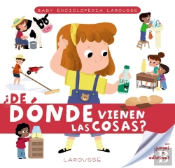 Bertrand.pt - Baby Enciclopedia. ¿De Dónde Vienen Las Cosas?