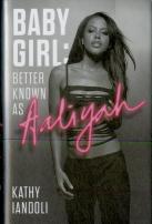 Baby Girl: Better Known As Aaliyah