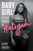 Baby Girl: Better Known As Aaliyah