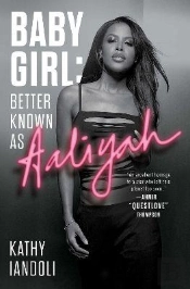 Baby Girl: Better Known As Aaliyah