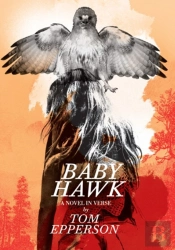 Baby Hawk: A Novel In Verse